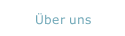 &Uuml;ber uns